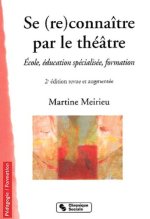 Se (re)connaître par le théâtre école, éducation spécialisée, formation
