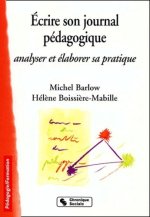 Écrire son journal pédagogique analyser et élaborer sa pratique