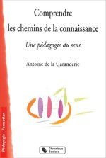 Comprendre les chemins de la connaissance une pédagogie du sens