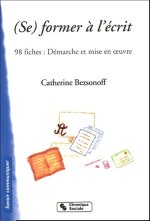 Se former à l'écrit démarche et mise en oeuvre