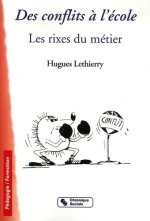 Des conflits à l'école les rixes du métier