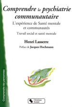 Comprendre la psychiatrie communautaire l'expérience de Santé mentale et communautés