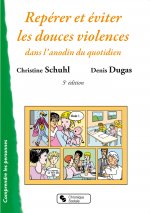 Repérer et éviter les douces violences