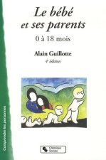 bebe et ses parents 4e edition (le)