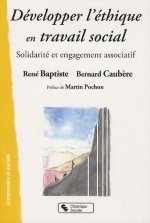 Développer l'éthique en travail social solidarité et engagement associatif