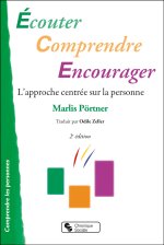Écouter, comprendre, encourager l'approche centrée sur la personne