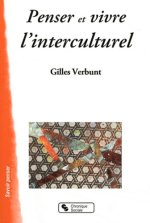 PENSER ET VIVRE L'INTERCULTUREL