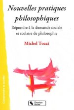 Nouvelles pratiques philosophiques à l'école et dans la cité