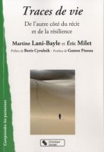 Traces de vie de l'autre côté du récit et de la résilience