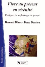 Vivre au présent en sérénité pratiques de sophrologie de groupe