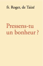 Pressens-tu un bonheurÂ ?
