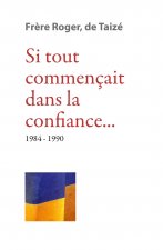 Si tout commençait dans la confiance 1984-1990