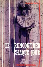 TE RENCONTRER CHAQUE JOUR T1