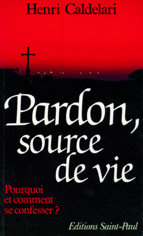 PARDON, SOURCE DE VIE