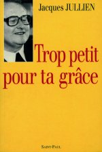 TROP PETIT POUR TA GRACE