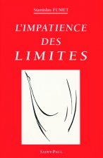 L'IMPATIENCE DES LIMITES - PETIT TRAITE DU FIRMAMENT