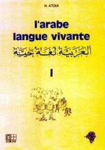 L'arabe langue vivante Volume 1