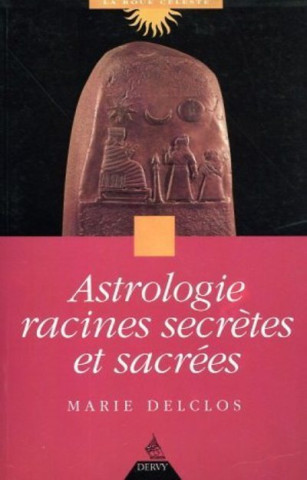 Astrologie racines secrètes et sacrées