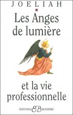Les Anges de lumière et la vie professionnelle