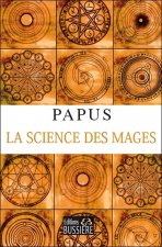 La Science des mages et ses Applications théoriques et pratiques