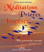 Méditations et Prières Intenses - Livres 1 et 2