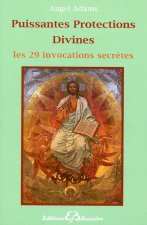 Puissantes Protections Divines - Les 29 invocations secrètes