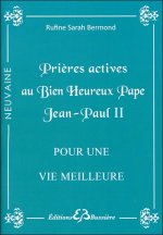 Prières actives au Bien Heureux Pape Jean-Paul II