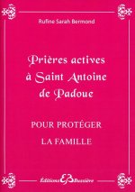 Prières actives à Saint Antoine de Padoue - Pour protéger la famille