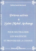 Prières actives à Saint Michel Archange - Pour neutraliser les maléfices