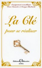 La Clé pour se réaliser (nouvelle édition 2013)