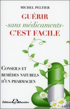 Guérir sans médicaments c'est facile