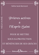 Prières actives à l'Esprit Saint - Pour se mettre sous sa protection et bénéficier de ses grâces