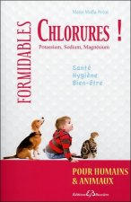 Formidables chlorures ! - Potassium, Sodium, Magnésium - Pour humains & animaux
