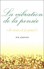 La vibration de la pensée - 