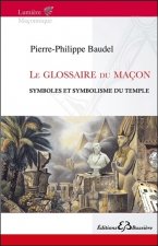 Le glossaire du Maçon - Symboles et symbolisme du Temple