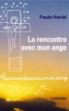 La rencontre avec mon ange