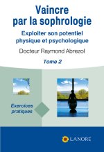 Vaincre par la sophrologie (tome 2)