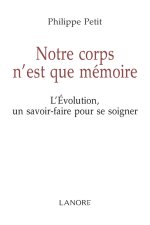 Notre corps n'est que mémoire