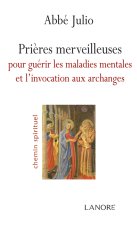 Prières merveilleuses pour guérir les maladies mentales et invocation archange