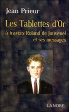 Les tablettes d'or à travers Roland de Jouvenet et ses messages