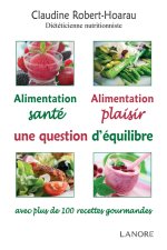 Alimentation santé, alimentation plaisir, une question d'équilibre