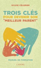 Trois clés pour devenir son 