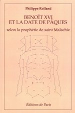 Benoît XVI et la date de Pâques selon la prophétie de saint Malachie