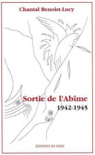 Sortie de l'Abîme 1942-1945