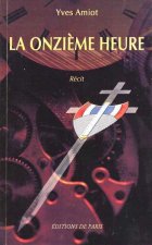 La onzième heure - récit