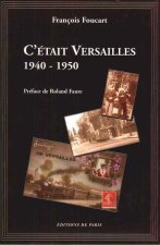 C'était Versailles1940 -1 950