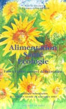 Alimentation, Santé, Ecologie face à l'ordre naturel de la création