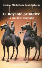 La royauté primitive - Le modèle asiatique