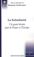 La subsidiarité - Un grand dessein pour la France et l'Europe -Les Cahiers de l'As de Trèfle n° 1