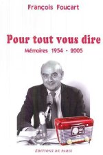Pour tout vous dire -Mémoires 1954-2005
